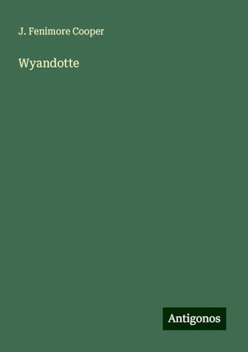 Wyandotte von Antigonos Verlag
