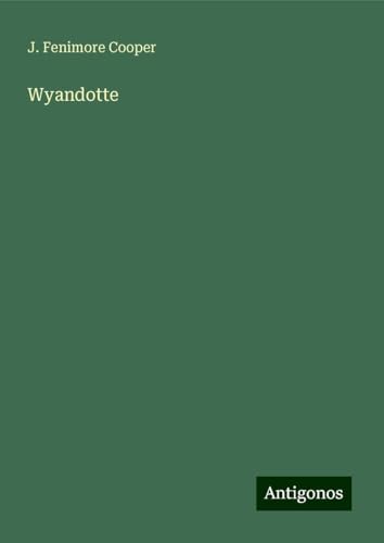 Wyandotte von Antigonos Verlag