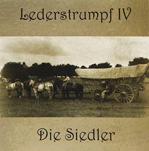 Lederstrumpf: Band 4: Die Siedler