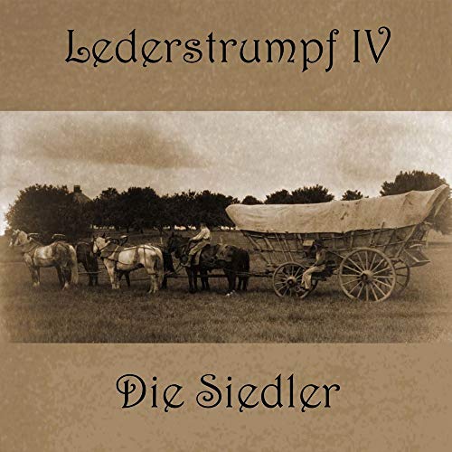 Lederstrumpf: Band 4: Die Siedler