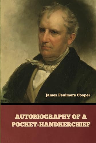 Autobiography of a Pocket-Handkerchief von Independently published