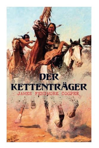 Der Kettenträger: Die Handschriften der Familie Littlepage Der Kettenträger: Die Handschriften der Familie Littlepage von E-Artnow