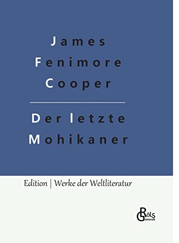 Der letzte Mohikaner (Edition Werke der Weltliteratur - Hardcover)