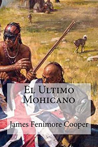 El Ultimo Mohicano El Ultimo Mohicano von CREATESPACE