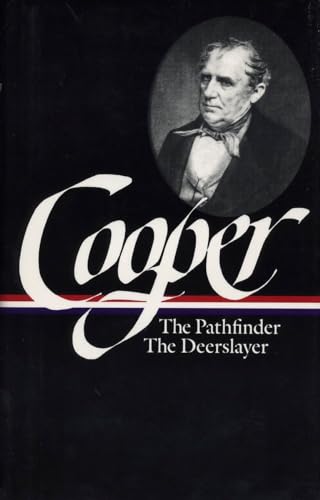 James Fenimore Cooper: The Leatherstocking Tales Vol. 2 (LOA #27): The Pathfinder / The Deerslayer (Library of America James Fenimore Cooper Edition, Band 2)