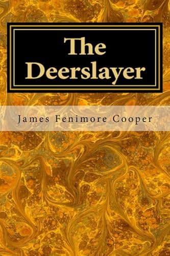 The Deerslayer: The First War Path (Leatherstocking Tales, Band 1)
