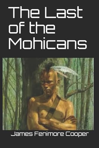 The Last of the Mohicans The Last of the Mohicans
