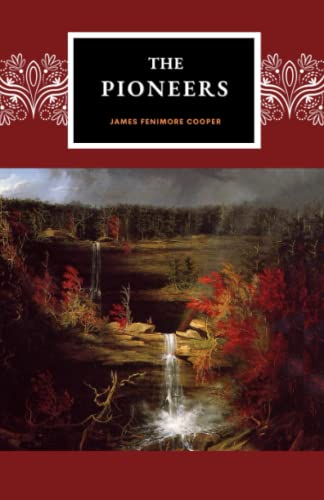 The Pioneers: Or, The Sources of the Susquehanna (Annotated) von Independently published