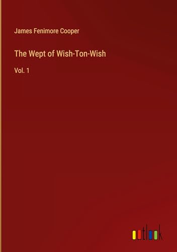 The Wept of Wish-Ton-Wish: Vol. 1 The Wept of Wish-Ton-Wish: Vol. 1 von Outlook Verlag