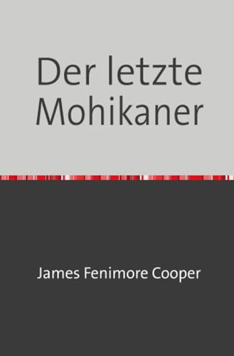 Der letzte Mohikaner Der letzte Mohikaner