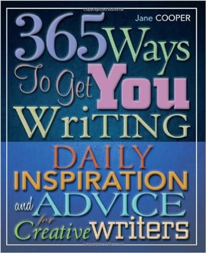 365 Ways To Get You Writing: Daily Inspiration and Advice for Creative Writers von Robinson