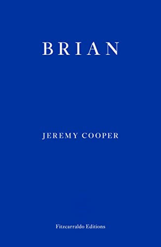 Brian: Jeremy Cooper von Fitzcarraldo Editions