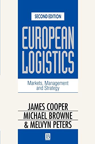 European Logistics 2e: Markets, Management and Strategy