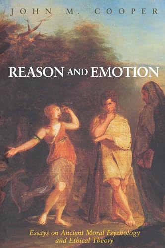 Reason and Emotion: Essays on Ancient Moral Psychology and Ethical Theory von Princeton University Press