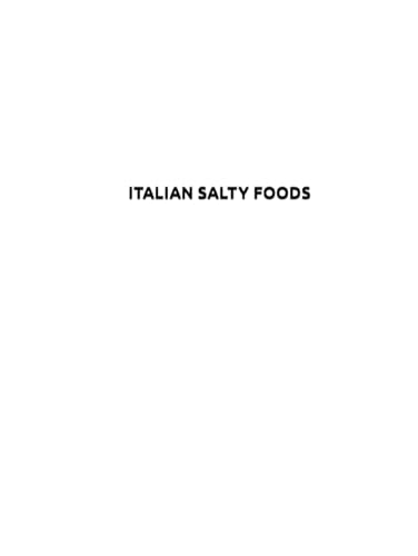 ITALIAN SALTY FOODS von Independently published
