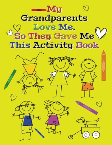 My Grandparents Love Me, So They Gave Me This Activity Book