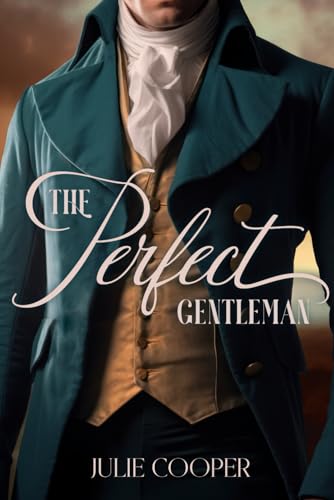 The Perfect Gentleman (The Gentleman Mr Darcy)