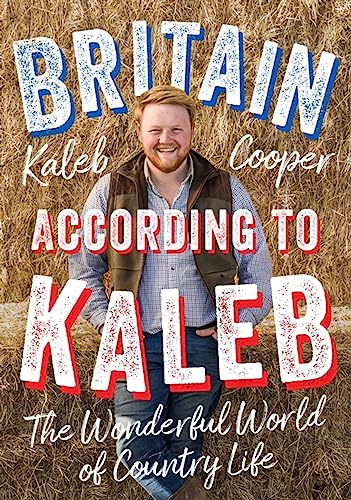 Britain According to Kaleb: The Wonderful World of Country Life von Quercus