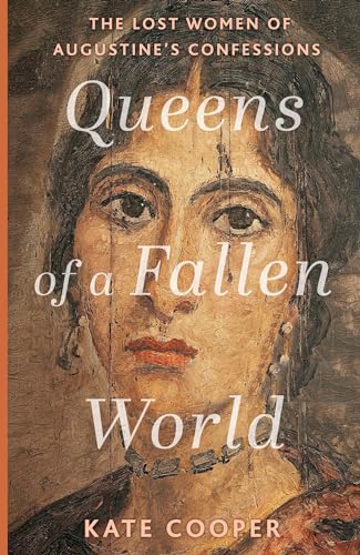 Queens of a Fallen World: The Lost Women of Augustine's Confessions von Hodder And Stoughton Ltd.