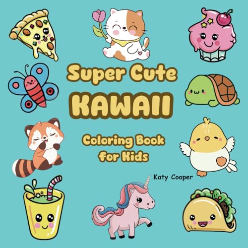 Super Cute Kawaii Coloring Book for Kids: A Fun Loving Coloring Book for Young Kids von Independently published