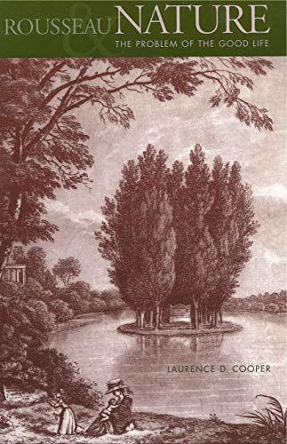 Rousseau Nature and the Problem of the Good Life von Penn State University Press