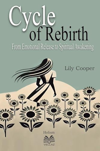 Cycle of Rebirth - From Emotional Release to Spiritual Awakening von Imprint