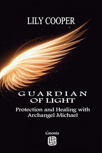 Guardian of Light - Protection and Healing with Archangel Michael von Imprint