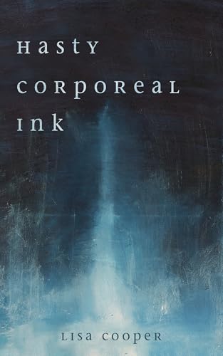 Hasty Corporeal Ink Hasty Corporeal Ink von Resource Publications (CA)