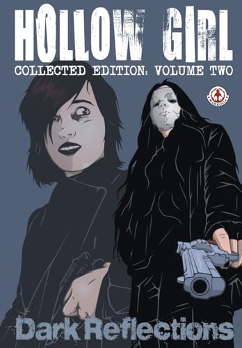 Hollow Girl Collected Edition Volume 2 - Dark Reflections