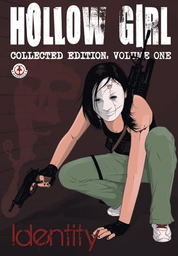 Hollow Girl collected Edition Volume 1 - Identity von Markosia Enterprises Ltd