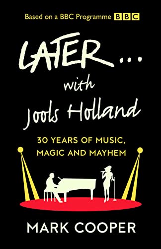 Later ... With Jools Holland: 30 Years of Music, Magic and Mayhem