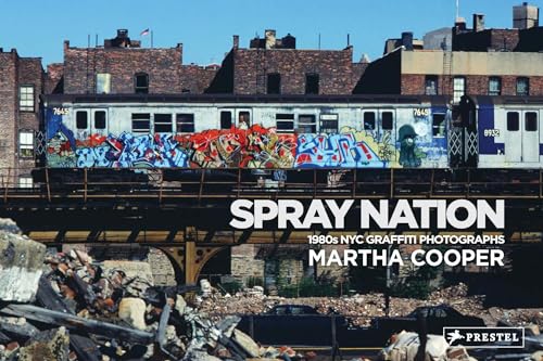 Spray Nation: 1980s NYC Graffiti Photographs von Prestel