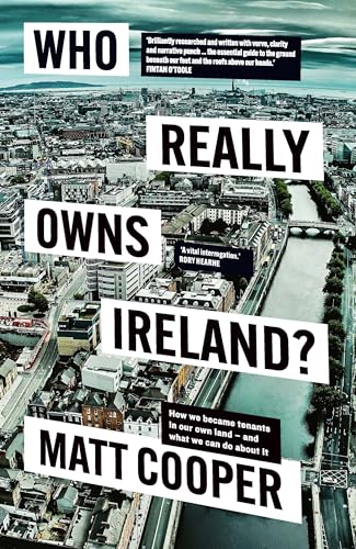 Who Really Owns Ireland: How We Became Tenants in Our Own Land - and What We Can Do About It von Gill Books