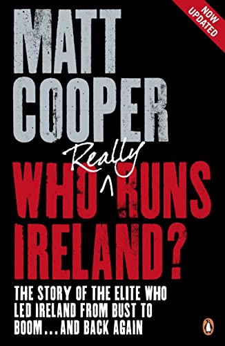 Who Really Runs Ireland?: The story of the elite who led Ireland from bust to boom ... and back again von Penguin