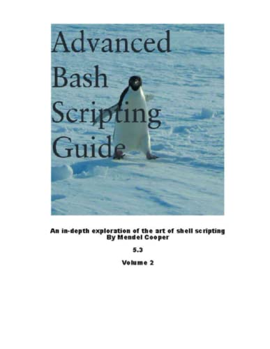 Advanced Bash Scripting Guide 5.3 Volume 2 von Lulu Press, Inc.