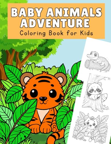 Baby Animals Adventure: Coloring Book for Kids von Independently published