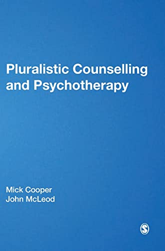 Pluralistic Counselling and Psychotherapy Pluralistic Counselling and Psychotherapy