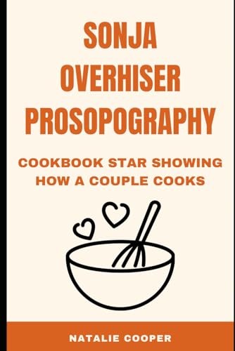 Sonja Overhiser Prosopography: Cookbook Star Showing How a Couple Cooks