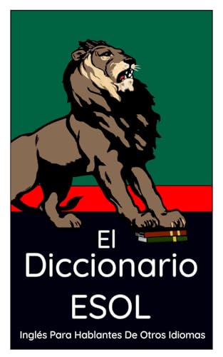 El Diccionario ESOL: "Aprende y Mejora Tu Vocabulario en Inglés, Diccionario Fonético y Guía de Estudio para Estudiantes de Inglés en EE. UU. (Nivel A2 y Superior) von Independently published