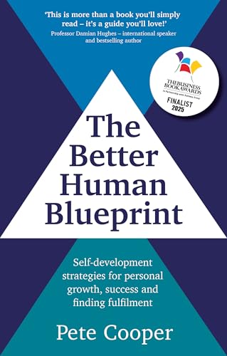 The Better Human Blueprint: Self-development strategies for personal growth, success and finding fulfilment von Right Book Press