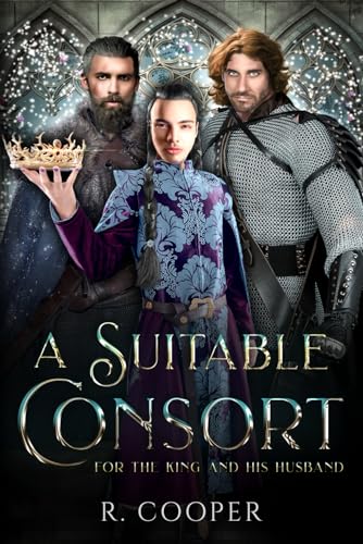 A Suitable Consort (For the King and His Husband) (The Suitable 'Verse, Band 1)