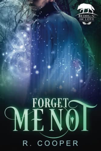 Forget Me Not: Being(s) in Love Book Ten von Independently published