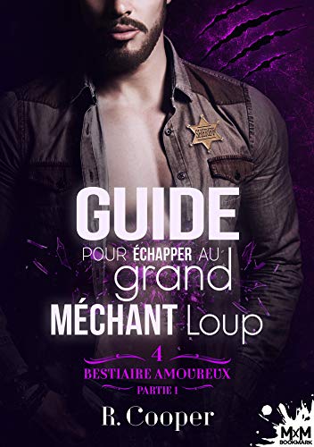 Guide pour échapper au grand méchant loup - Partie 1: Bestiaire amoureux, T4 von MXM BOOKMARK