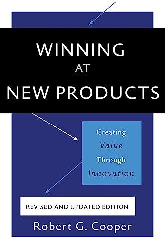 Winning at New Products: Creating Value Through Innovation von Basic Books