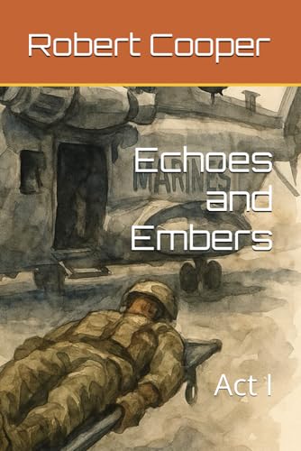 Echoes and Embers: Act I von Independently published