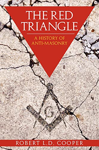 The Red Triangle: A History of Anti-Masonry