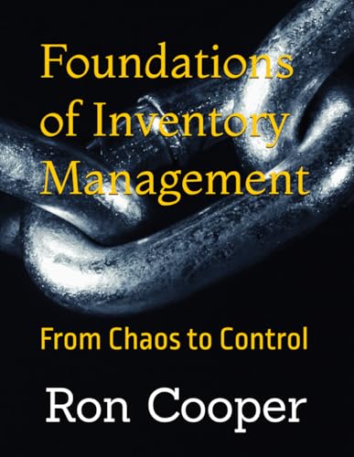 Foundations of Inventory Management: From Chaos to Control von Independently published