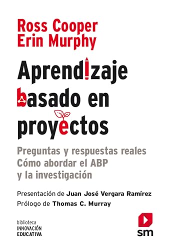 Aprendizaje basado en proyectos: Preguntas y respuestas. Cómo abordar el ABP y la investigación. (Biblioteca Innovación Educativa, Band 55) von EDICIONES SM