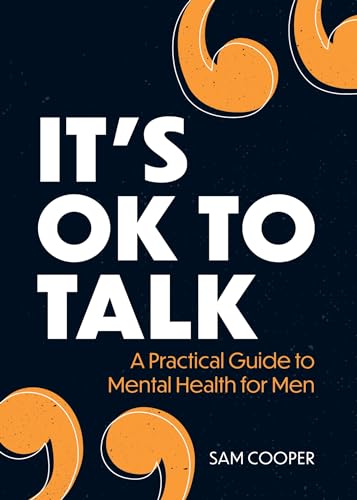 It's OK to Talk: A Practical Guide to Mental Health for Men von ViE