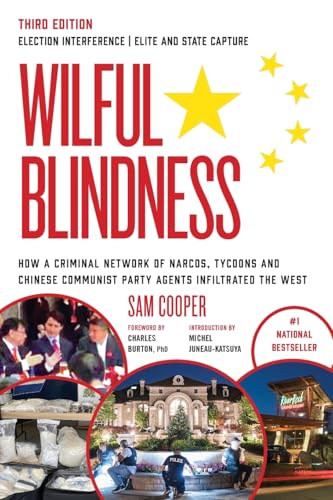 Wilful Blindness Election Interference | Elite and State Capture: Foreign Interference | Elite and State Capture | How a Criminal Network of Narcos, Tycoons and CCP Agents Infiltrated the West | von Optimum Publishing International